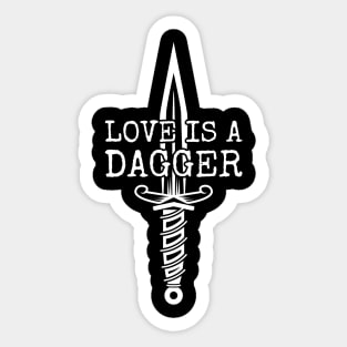 Love is a Dagger Sticker